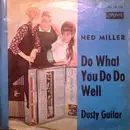 7inch Vinyl Single - Ned Miller - Do What You Do Do Well - unplayed
