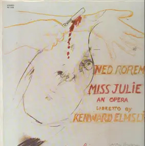 Ned Rorem - Ned Rorem's Miss Julie (An Opera)