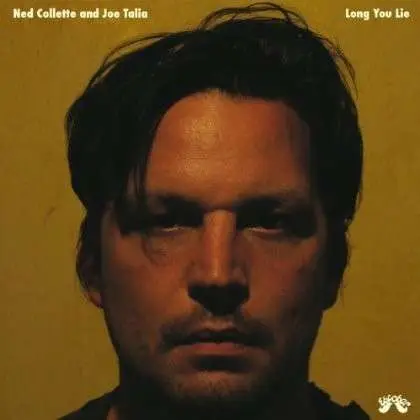 NED & WIREWALKE COLLETTE - LONG YOU LIE