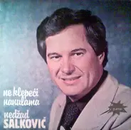 Nedžad Salković - Ne Klepeći Nanulama