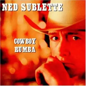 Ned Sublette - Cowboy Rumba