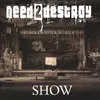 CD - Need2Destroy - Show