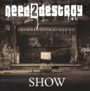 CD - Need2Destroy - Show