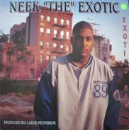 Neek The Exotic - Exotic's Raw