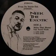 Neek The Exotic - Make That Money / Real Hip Hop