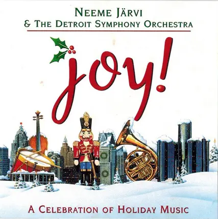 Neeme Järvi & Detroit Symphony Orchestra - Joy! A Celebration of Holiday Music