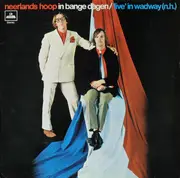 LP - Neerlands Hoop In Bange Dagen - 'Live' In Wadway (N.H.)