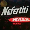 12inch Vinyl Single - Nefertiti - Walk (RMX)