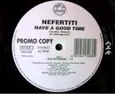 12inch Vinyl Single - Nefertiti - Have A Good Time