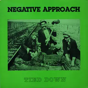 Negative Approach - Tied Down