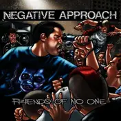 Negative Approach - Friends of No One