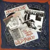 Negazione - Wild Bunch / The Early Days