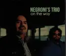 CD - Negroni's Trio - On The Way - Digipak