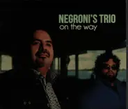 Negroni's Trio - On The Way
