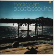 12inch Vinyl Single - Negrocan - Aquela Esquina