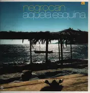 Negrocan - Aquela Esquina