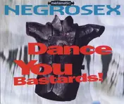 Negrosex - Dance You Bastards!