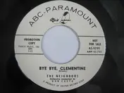 The Neighbors - Bye Bye, Clementine
