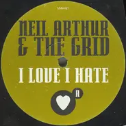 Neil Arthur - I Love I Hate