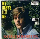 7inch Vinyl Single - Neil Christian - My Baby's Left Me / Yakity Yak