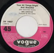 7inch Vinyl Single - Neil Christian - You're All Things Bright And Beautiful