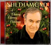 CD - Neil Diamond - A Cherry Cherry Christmas