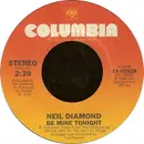 7inch Vinyl Single - Neil Diamond - Be Mine Tonight / Right By You