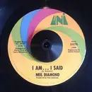 7inch Vinyl Single - Neil Diamond - I Am... I Said / Done Too Soon