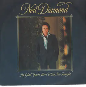 Neil Diamond - I'm Glad You're Here with Me Tonight