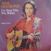 7inch Vinyl Single - Neil Diamond - I've Been This Way Before