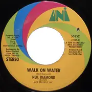 7inch Vinyl Single - Neil Diamond - Walk On Water / High Rolling Man