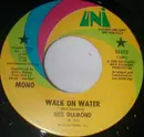 7inch Vinyl Single - Neil Diamond - Walk On Water
