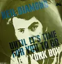 7inch Vinyl Single - Neil Diamond - Until It's Time For You To Go / New York Boy