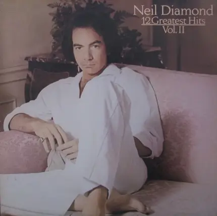 Neil Diamond - 12 Greatest Hits, Volume II