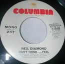 7inch Vinyl Single - Neil Diamond - Don't Think....Feel