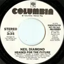 7inch Vinyl Single - Neil Diamond - Headed For The Future