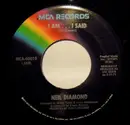 7inch Vinyl Single - Neil Diamond - I Am... I Said / Done Too Soon
