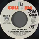 7inch Vinyl Single - Neil Diamond - If You Know What I Mean