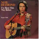 7inch Vinyl Single - Neil Diamond - I've Been This Way Before
