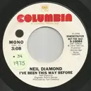 7inch Vinyl Single - Neil Diamond - I've Been This Way Before