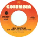 7inch Vinyl Single - Neil Diamond - I've Been This Way Before