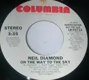 7inch Vinyl Single - Neil Diamond - On The Way To The Sky - promo, ships in company sleeve