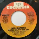 7inch Vinyl Single - Neil Diamond - On The Way To The Sky