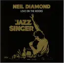 7inch Vinyl Single - Neil Diamond - Love On The Rocks - Solid Centre