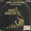 7inch Vinyl Single - Neil Diamond - Love On The Rocks