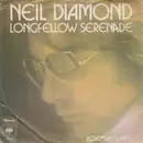 7inch Vinyl Single - Neil Diamond - Longfellow Serenade - 4 prong centre