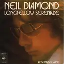 7inch Vinyl Single - Neil Diamond - Longfellow Serenade