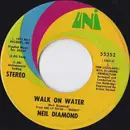 7inch Vinyl Single - Neil Diamond - Walk On Water / High Rolling Man