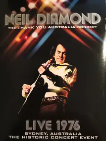 Neil Diamond - The Thank You Australia Concert - Live 1976 - Sydney, Australia - The Historic Concert Event