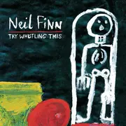CD - Neil Finn - Try Whistling This